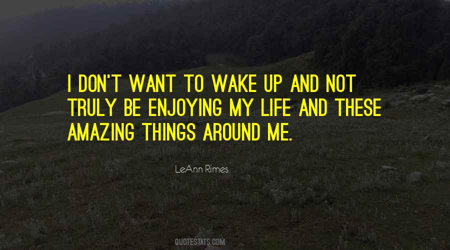 Not Enjoying Life Quotes #1407828