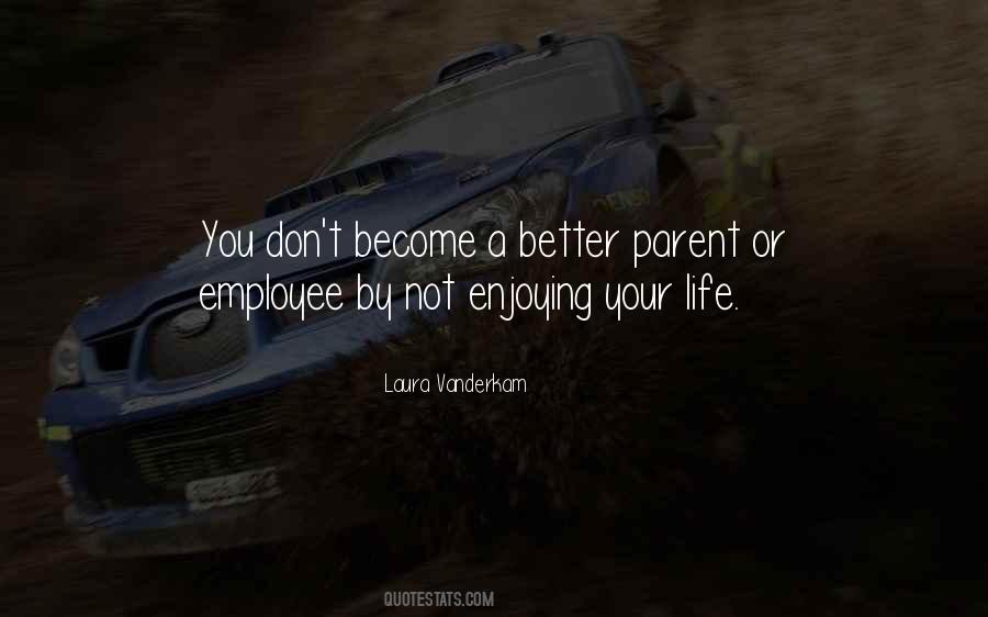 Not Enjoying Life Quotes #1614659