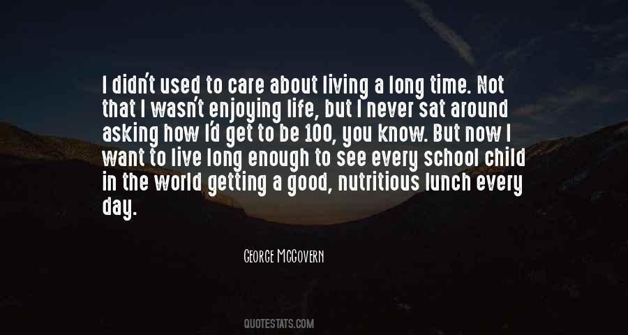 Not Enjoying Life Quotes #1763295