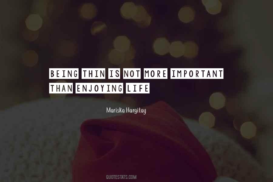 Not Enjoying Life Quotes #824059