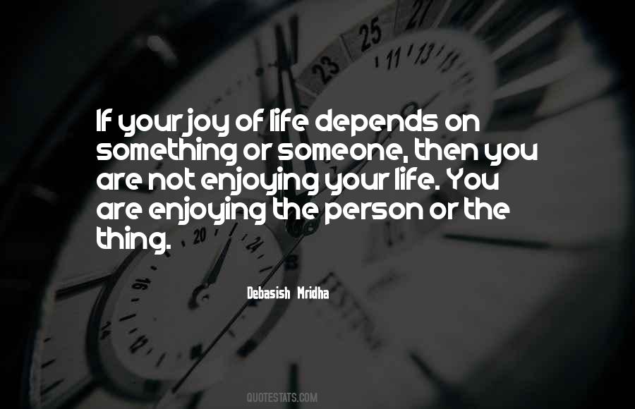 Not Enjoying Life Quotes #885887
