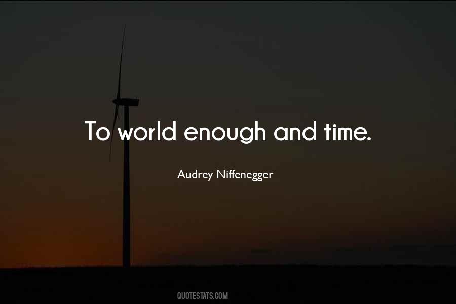 Not Enough Time Love Quotes #1024663