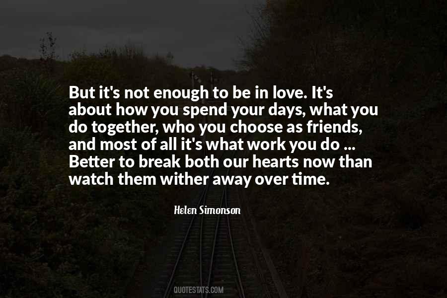 Not Enough Time Love Quotes #1084237