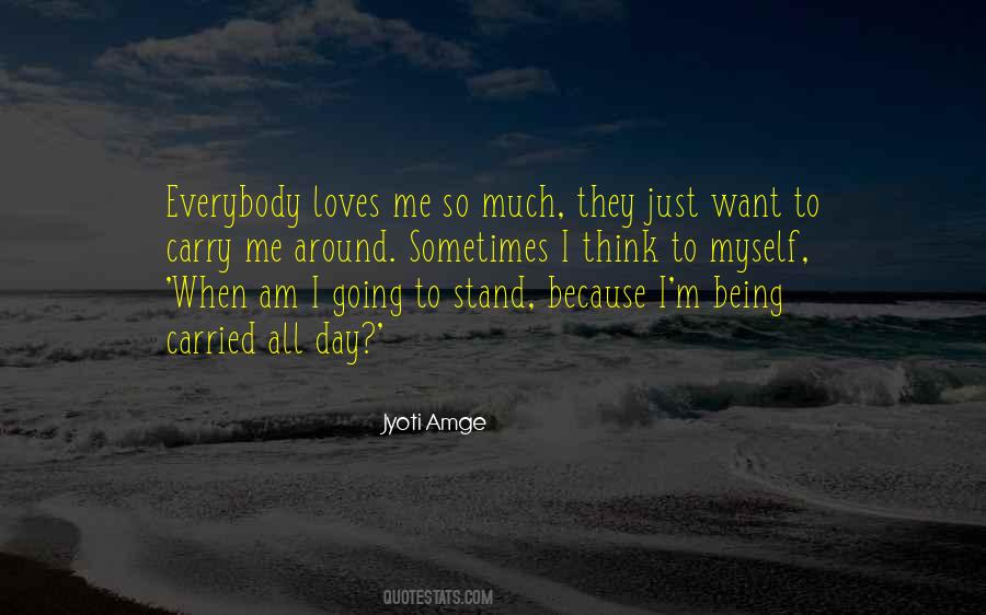 Not Everybody Loves You Quotes #335818 Not Everybody Loves You Quotes #335818