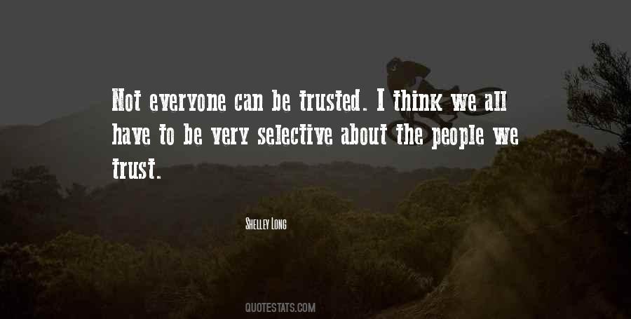 Not Everyone Can Be Trusted Quotes #950075