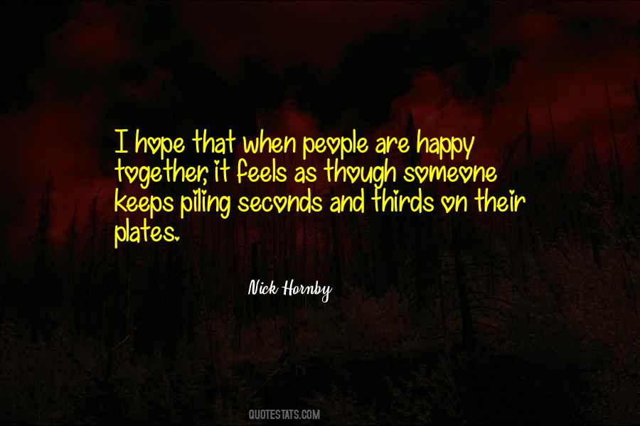Not Everyone Is Happy Quotes #4961