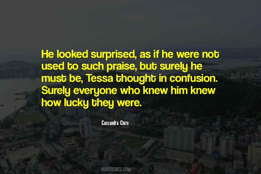 Not Everyone Is Lucky In Love Quotes #1768827