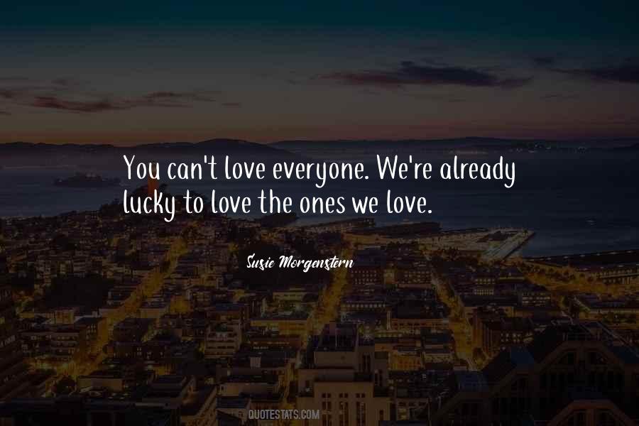 Not Everyone Is Lucky Quotes #91671