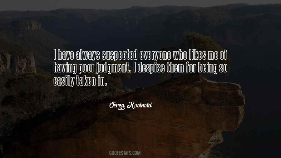 Not Everyone Likes Me Quotes #253578