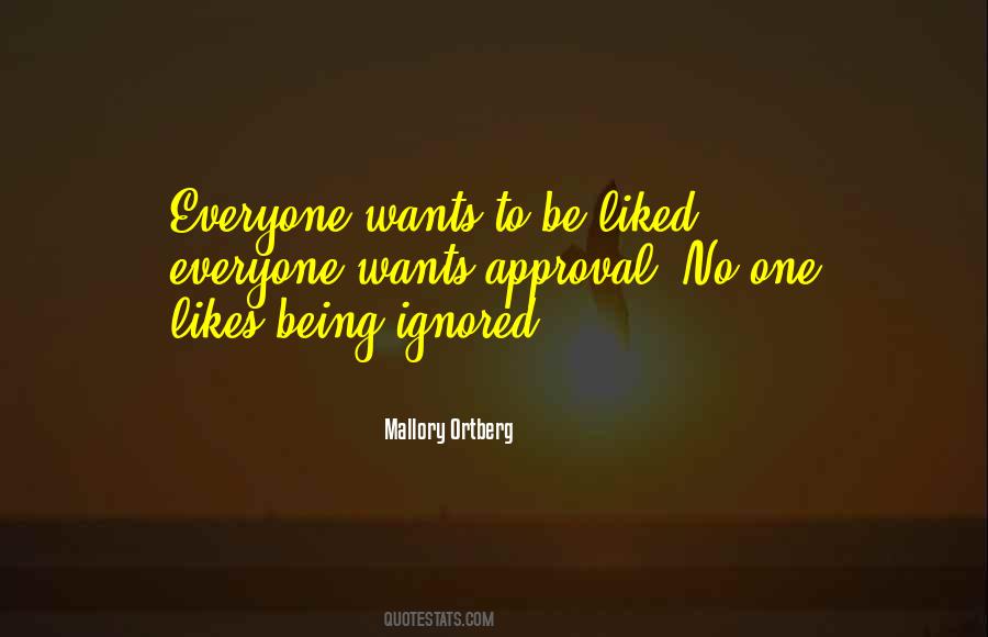 Not Everyone Likes Me Quotes #480765