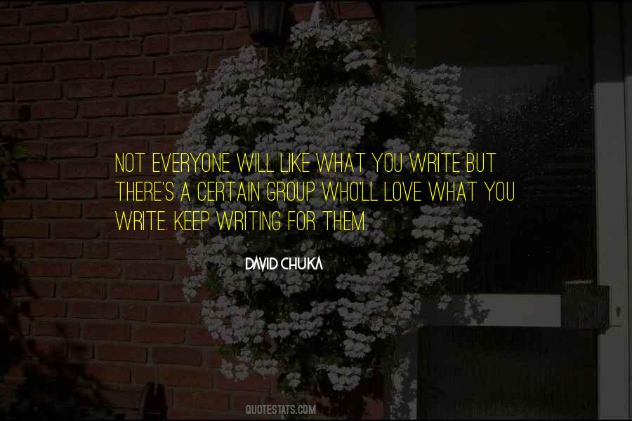 Not Everyone Will Love You Quotes #1407642