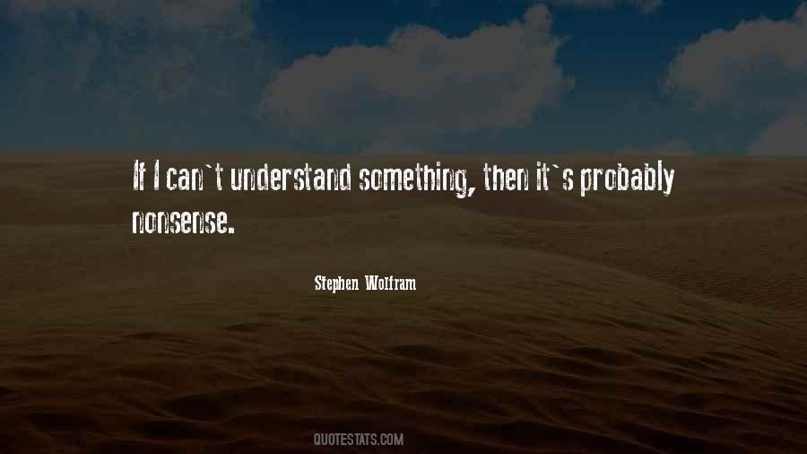 Not Everyone Will Understand Quotes #9342