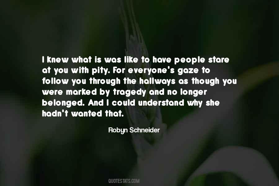 Not Everyone Will Understand You Quotes #172905