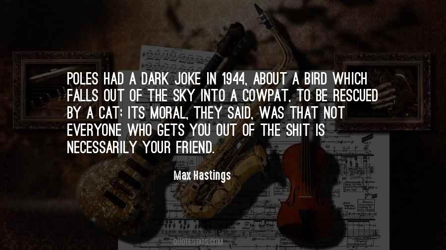 Not Everyone Your Friend Quotes #1339062