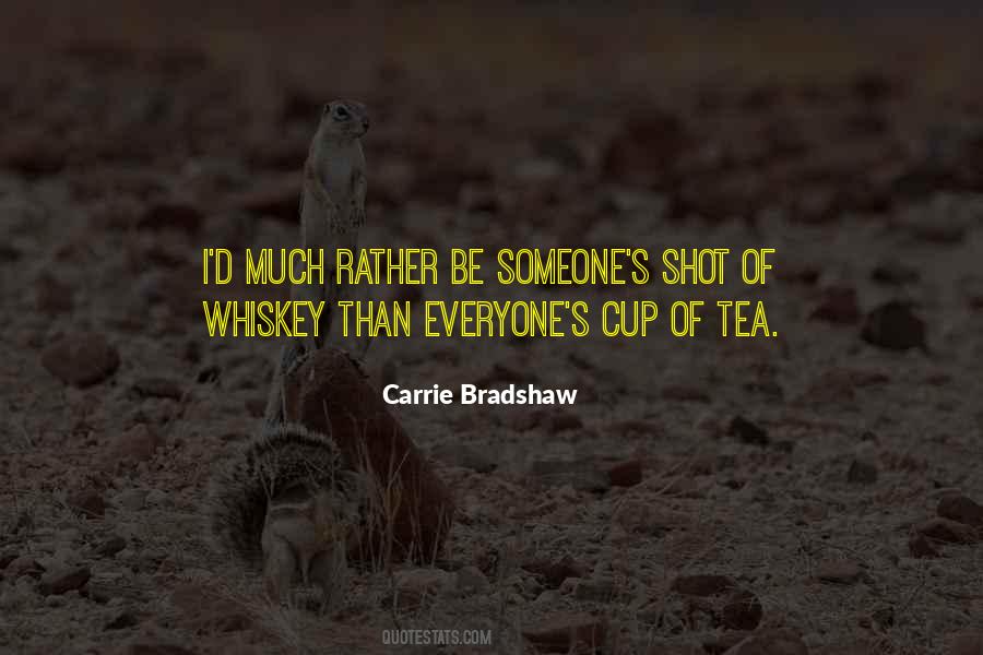 Not Everyone's Cup Of Tea Quotes #252970