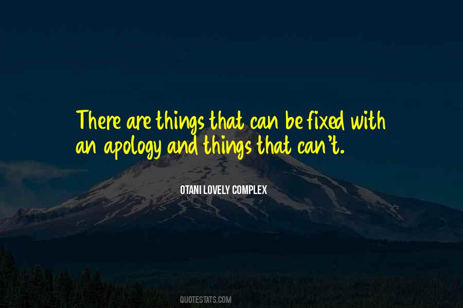Not Everything Can Be Fixed Quotes #69438
