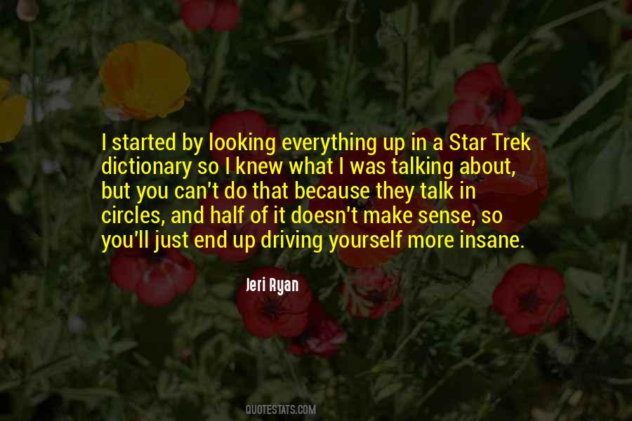 Not Everything Has To Make Sense Quotes #263472