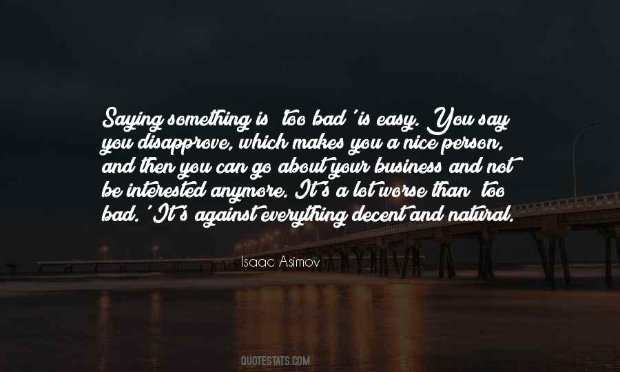 Not Everything Is Easy Quotes #997541