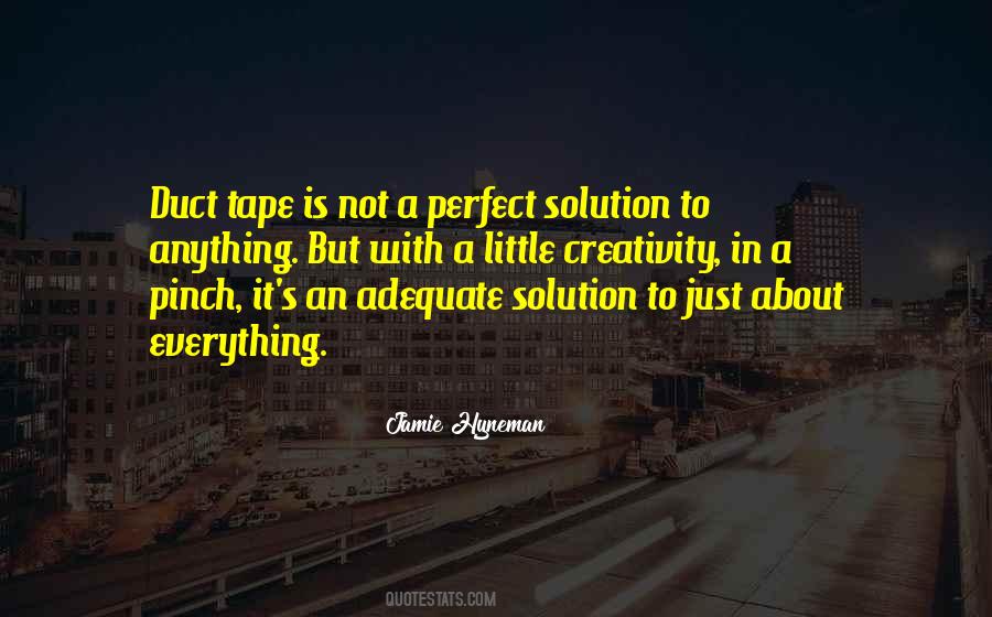 Not Everything Is Perfect Quotes #412171