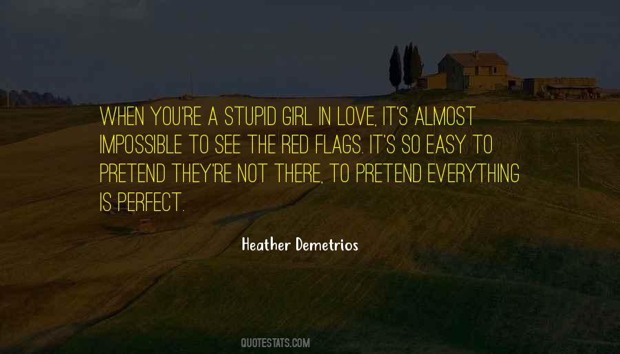 Not Everything Is Perfect Quotes #763485