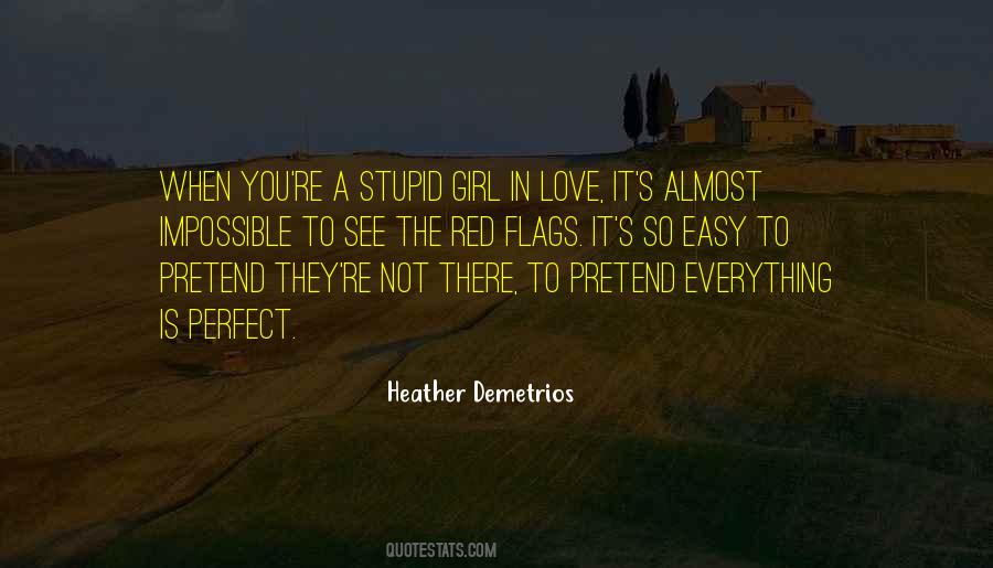 Not Everything Is Perfect Quotes #763485
