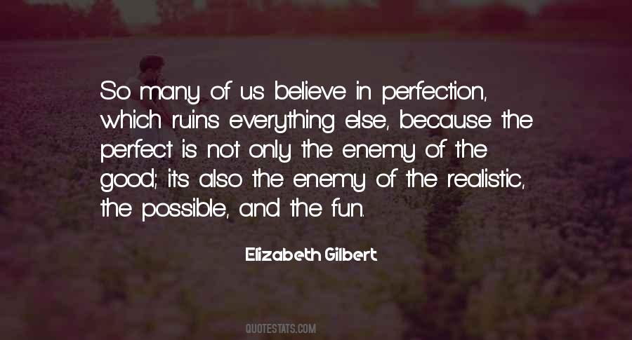 Not Everything Is Perfect Quotes #785742