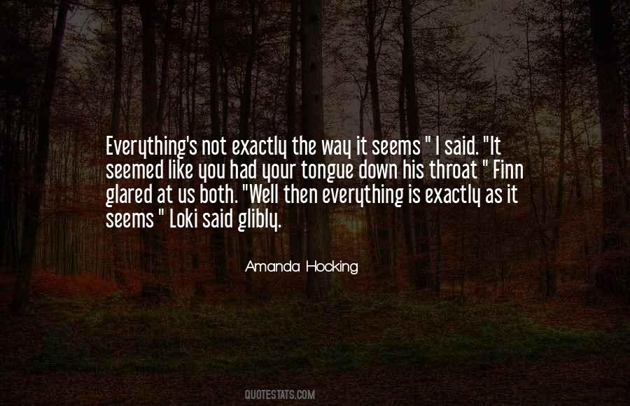 Not Everything Seems Quotes #1376098