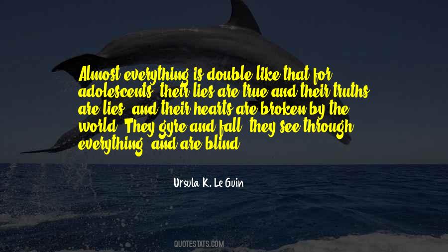 Not Everything You See Is True Quotes #1008842