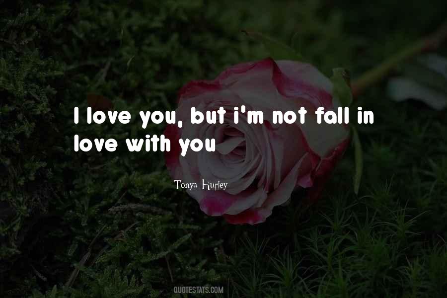 Not Fall In Love Quotes #174298