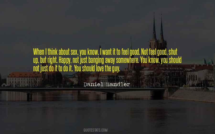 Not Feel Good Quotes #1712355