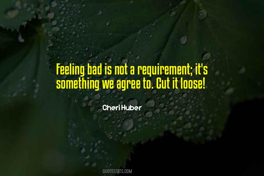Not Feeling Bad Quotes #1167364