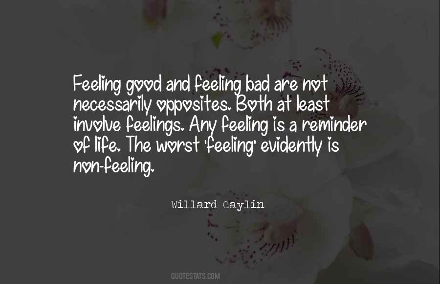Not Feeling Bad Quotes #162161