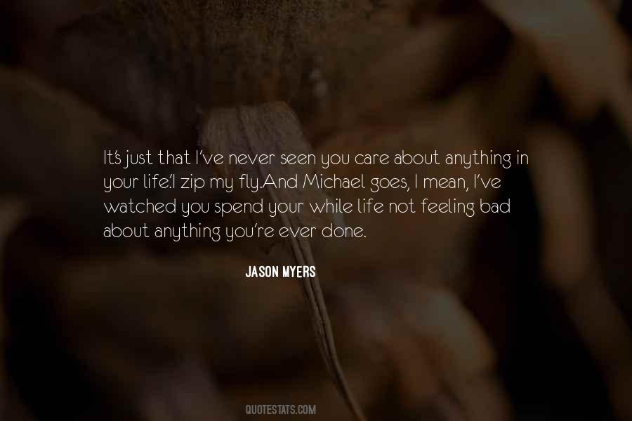 Not Feeling Bad Quotes #23137