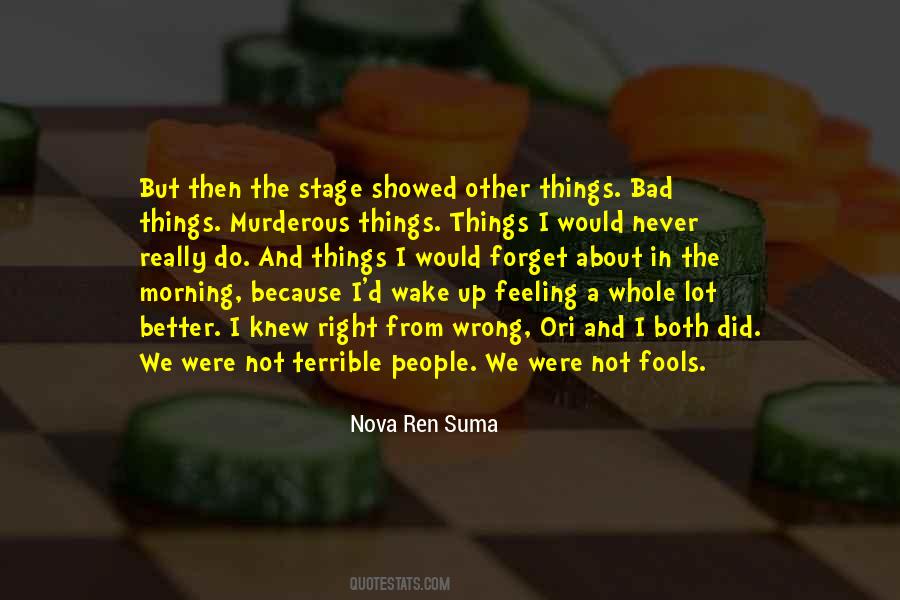 Not Feeling Bad Quotes #244834