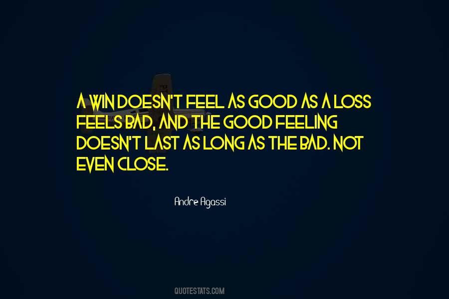 Not Feeling Bad Quotes #656644