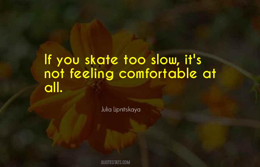 Not Feeling Comfortable Quotes #1820246