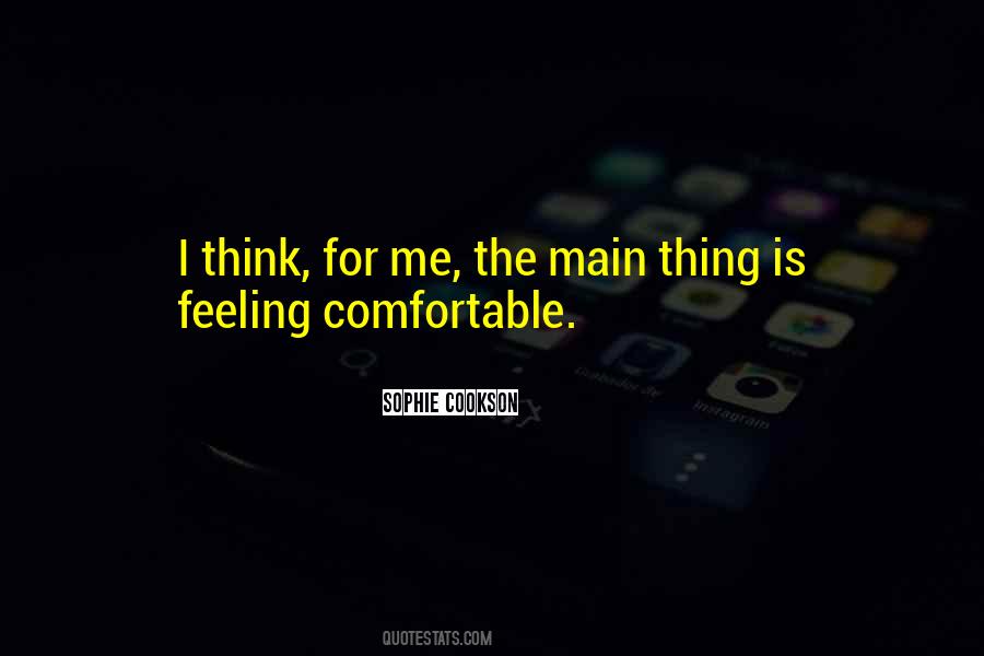 Not Feeling Comfortable Quotes #282750