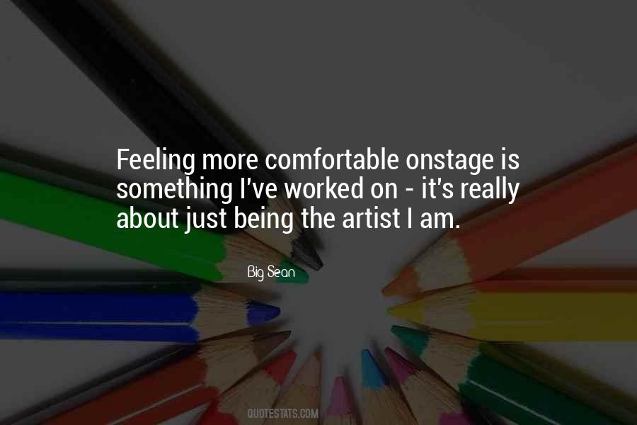 Not Feeling Comfortable Quotes #344567