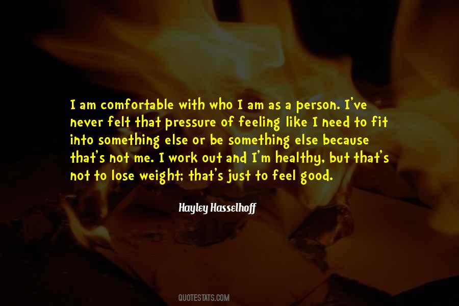 Not Feeling Comfortable Quotes #380762