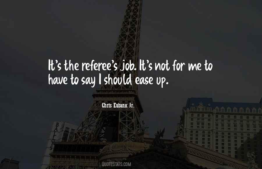 Not For Me Quotes #1557310