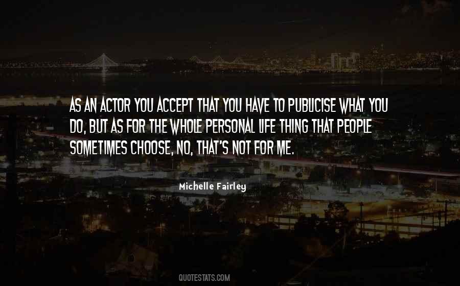 Not For Me Quotes #1712082