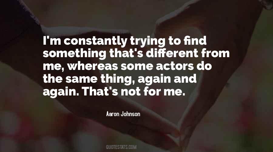 Not For Me Quotes #1814774