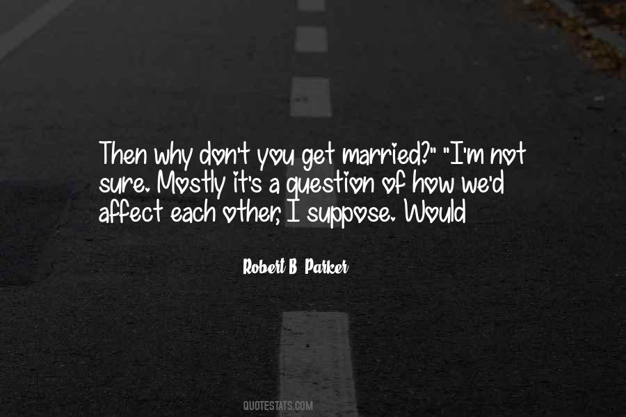 Not Get Married Quotes #372542