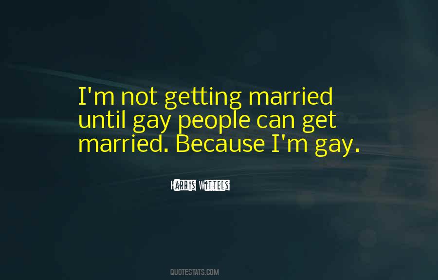 Not Get Married Quotes #582365