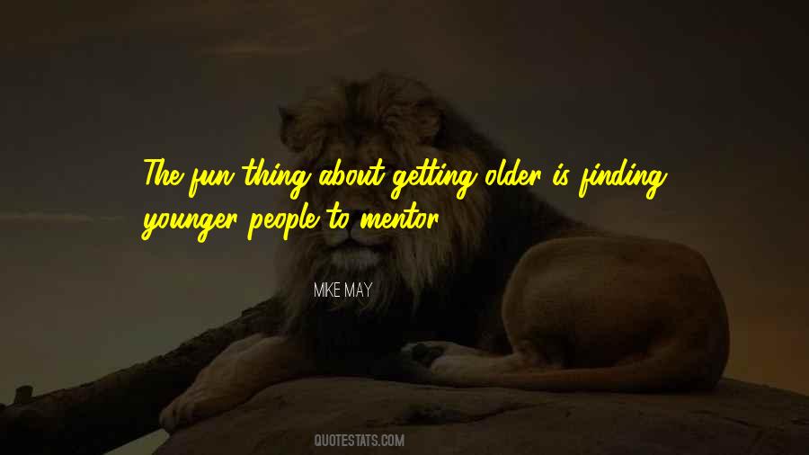 Not Getting Younger Quotes #438306
