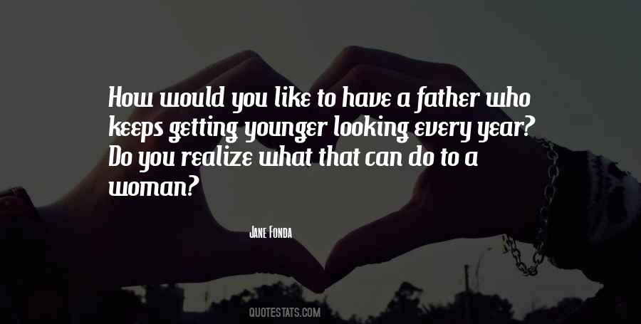 Not Getting Younger Quotes #480919