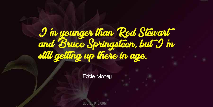 Not Getting Younger Quotes #732088