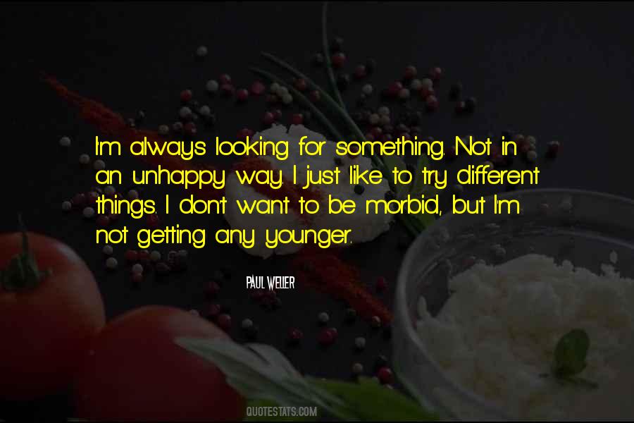 Not Getting Younger Quotes #945522