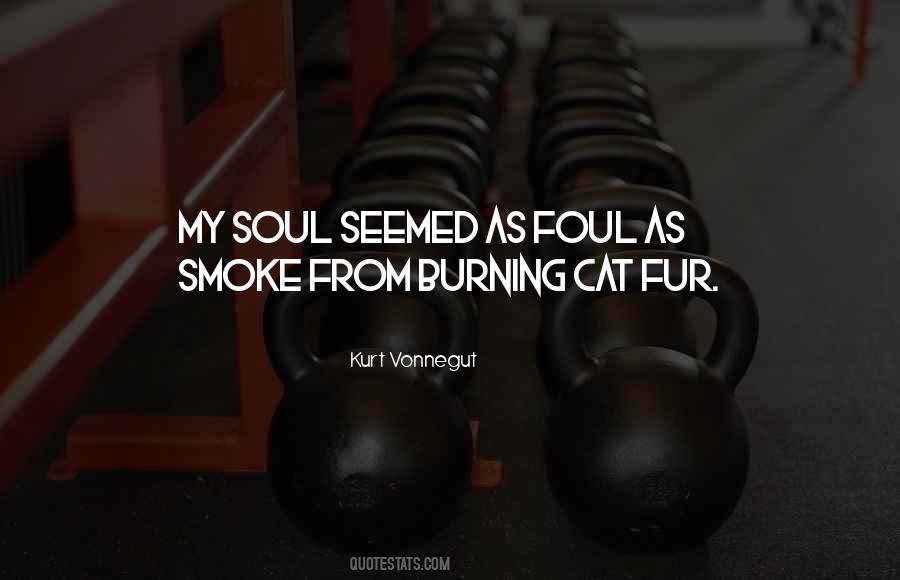 Quotes About Burning Soul #1044922
