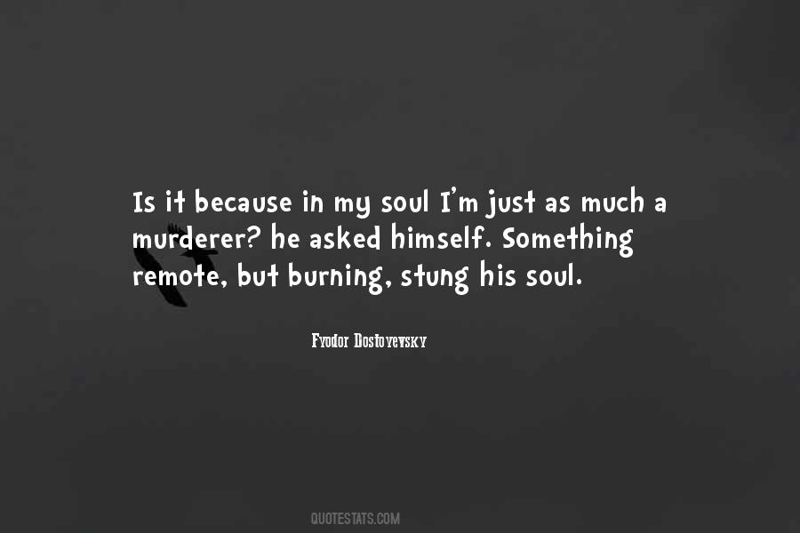 Quotes About Burning Soul #663092